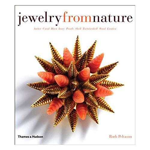 Jewelry from Nature: Amber Coral Horn Ivory Pearls Shell Tortoiseshell Wood Exotica