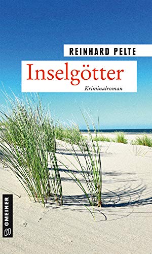 Inselgötter: Der siebte Fall für Kommissar Jung (Kriminalrat Jung) (Kriminalromane im GMEINER-Verlag) von Gmeiner Verlag