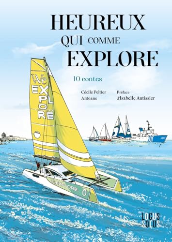 Heureux qui comme Explore...: 10 contes