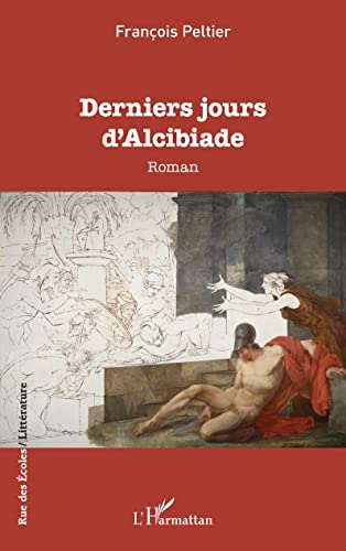 Derniers jours d'Alcibiade von Editions L'Harmattan