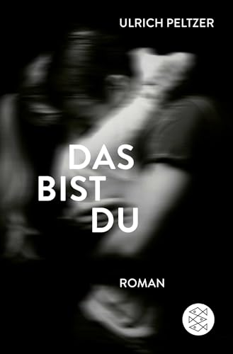 Das bist du: Roman von FISCHERVERLAGE