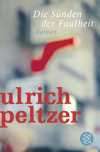 Die Sünden der Faulheit: Roman