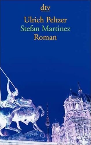 Stefan Martinez: Roman von dtv Verlagsgesellschaft mbH & Co. KG
