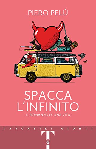 Spacca l'infinito: Il romanzo di una vita (Tascabili Giunti) von Giunti Editore