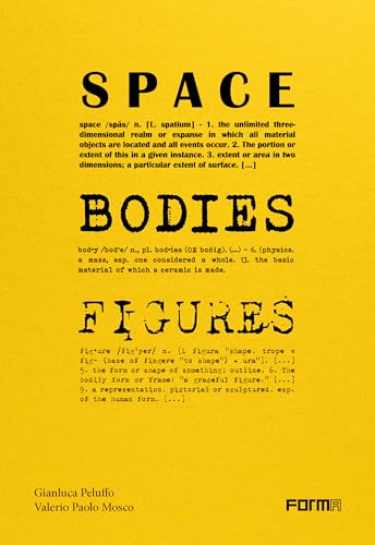 Space, Bodies, Figures.: Peluffo & Partners von Forma Edizioni