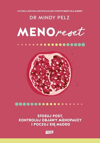 Menoreset. Stosuj post, kontroluj objawy menopauzy i poczuj się młodo Menoreset. Stosuj post, kontroluj objawy menopauzy i poczuj się młodo von Znak JednymSłowem