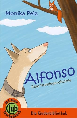 Alfonso: eine Hundegeschichte (Club-Taschenbuch-Reihe)