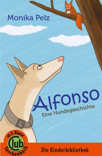 Alfonso: eine Hundegeschichte (Club-Taschenbuch-Reihe, Band 308)