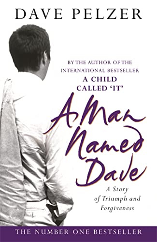 A Man Named Dave: The courageous concluding story from the No.1 bestseller in his inspirational trilogy A Man Named Dave: The courageous concluding story from the No.1 bestseller in his inspirational trilogy