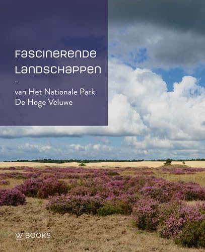 Fascinerende landschappen van het Nationale Park De Hoge Veluwe von Wbooks