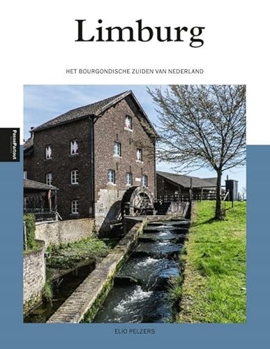 Limburg: heuvels, heiligen en hoeven (PassePartout reisgidsen)