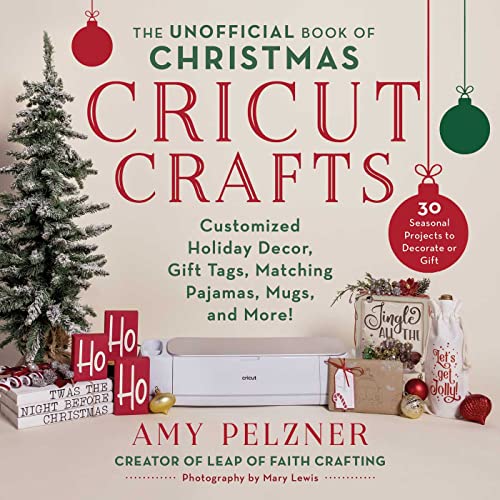 The Unofficial Book of Christmas Cricut Crafts: Customized Holiday Decor, Gift Tags, Matching Pajamas, Mugs, and More! (Unofficial Books of Cricut Crafts) von Skyhorse