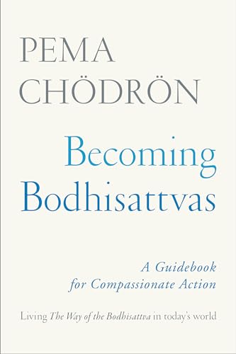 Becoming Bodhisattvas: A Guidebook for Compassionate Action von Shambhala