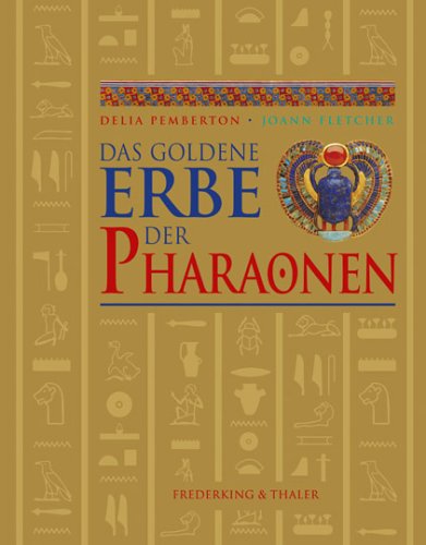 Das goldene Erbe der Pharaonen