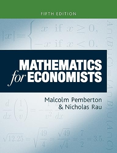 Mathematics for economists: An introductory textbook, fifth edition von Manchester University Press