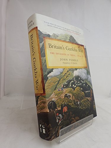 Britain's Gurkha War: the Invasion of Nepal 1814-16: TheiInvasion of Nepal, 1814-16 von Frontline Books,