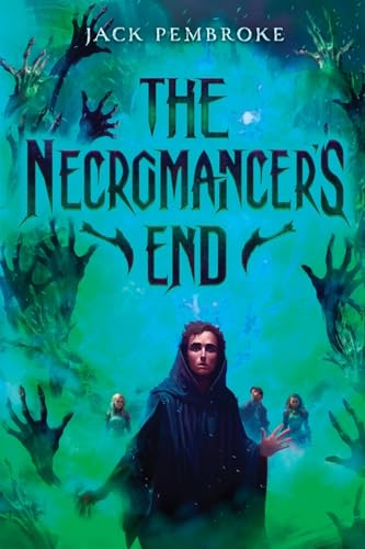 The Necromancer's End: An Epic Fantasy Adventure (The Necromancer's End, 1)