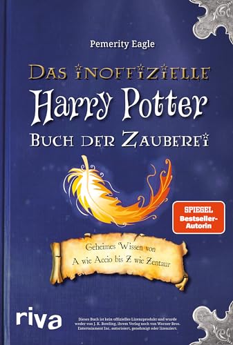 Das inoffizielle Harry-Potter-Buch der Zauberei: Geheimes Wissen von A wie Accio bis Z wie Zentaur von Riva