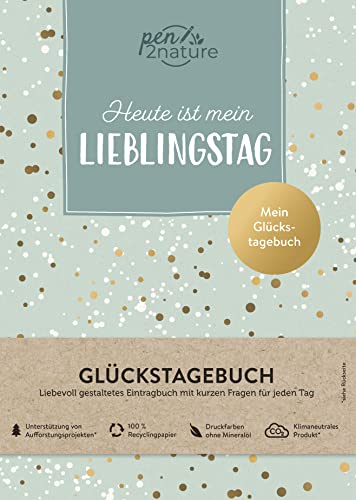 Heute ist mein Lieblingstag I Mein Glückstagebuch I Journal in A5, Hardcover: Eintragbuch mit kurzen Fragen für jeden Tag (pen2nature books) von Pen2nature