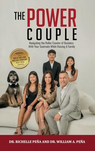 The Power Couple: Navigating The Roller Coaster Of Business With Your Soulmate While Raising A Family von selfpublishing.com