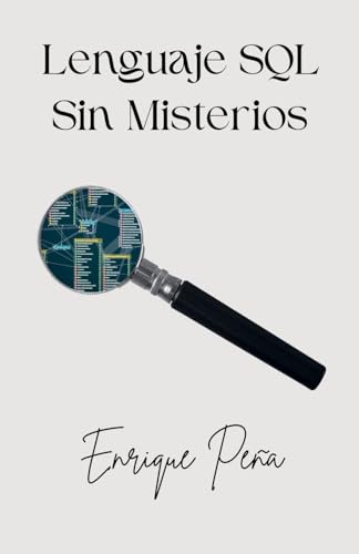 Lenguaje SQL Sin Misterios Lenguaje SQL Sin Misterios von Fiel LLC