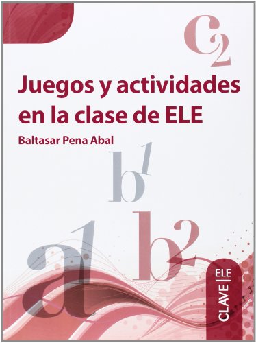 Juegos y actividades en la clase de ELE: A1-C2 (Helbling Verlag): Libro (A1-C2) (Técnicas de clase)