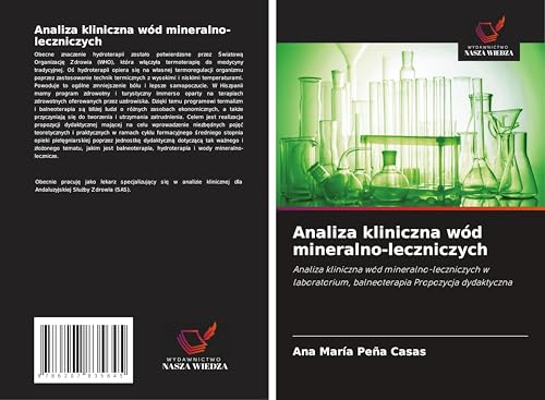 Analiza kliniczna wód mineralno-leczniczych: Analiza kliniczna wód mineralno-leczniczych w laboratorium, balneoterapia Propozycja dydaktyczna von Wydawnictwo Nasza Wiedza