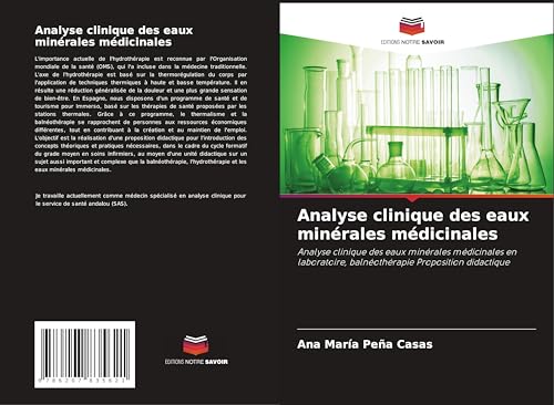 Analyse clinique des eaux minérales médicinales: Analyse clinique des eaux minérales médicinales en laboratoire, balnéothérapie Proposition didactique von Editions Notre Savoir