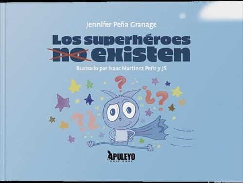 Los superhéroes no existen Los superhéroes no existen von Apuleyo Ediciones