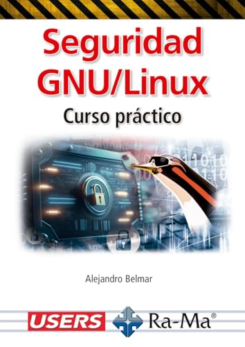 Seguridad GNU/Linux. Curso práctico von RA-MA S.A. Editorial y Publicaciones