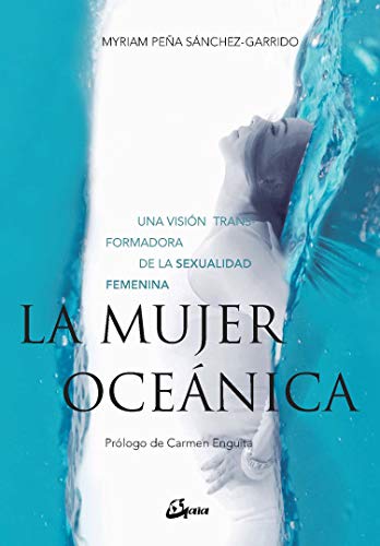 La mujer oceánica : una visión transformadora de la sexualidad femenina (Taller de la hechicera) von Gaia Ediciones