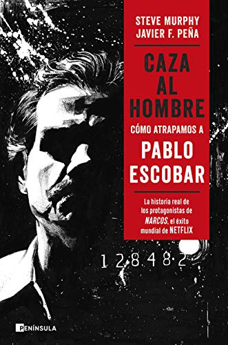 Caza al hombre: Cómo atrapamos a Pablo Escobar (PENINSULA)