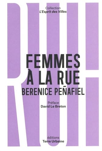 Femmes à la rue: Regard d'une sociologue (L'Esprit des Villes) von Terre urbaine