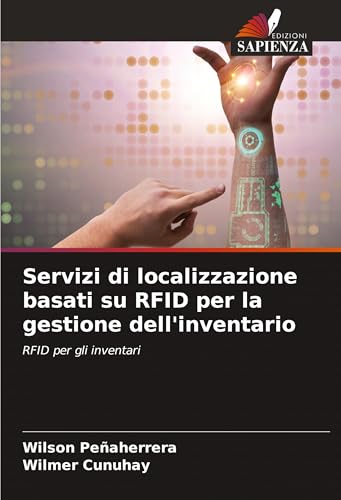 Servizi di localizzazione basati su RFID per la gestione dell'inventario: RFID per gli inventari von Südwestdeutscher Verlag