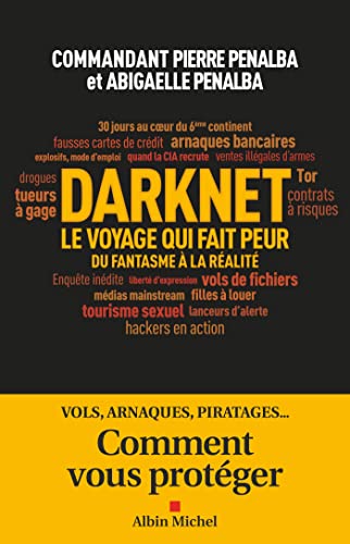 Darknet, le voyage qui fait peur: Du fantasme à la réalité