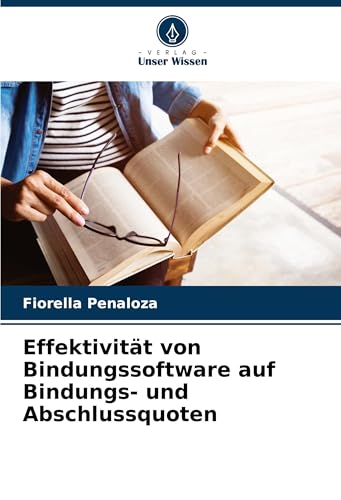 Effektivität von Bindungssoftware auf Bindungs- und Abschlussquoten: DE von Verlag Unser Wissen