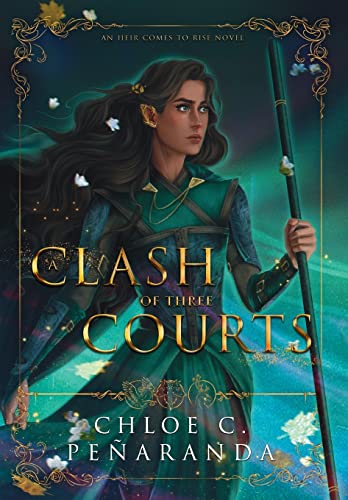 A Clash of Three Courts: An Heir Comes to Rise: Book 4