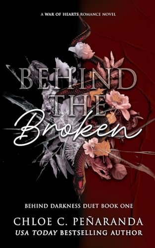 Behind The Broken: Behind Darkness Duet 1 (War of Hearts, Band 1)