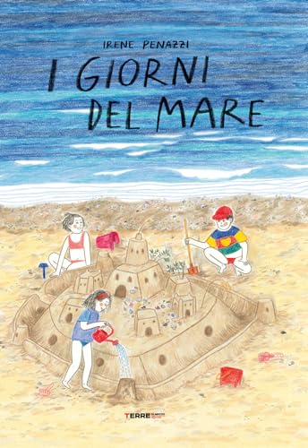 I giorni del mare. Ediz. a colori (Acchiappastorie)