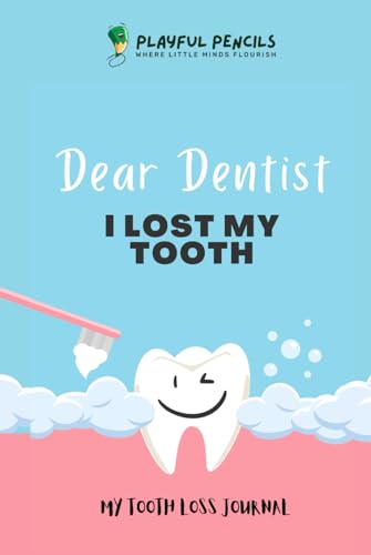Dear Dentist I Lost My Tooth: My Tooth Loss Journal von Nielsen UK ISBN Store