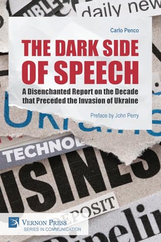 The Dark Side of Speech (Communication) von Vernon Press