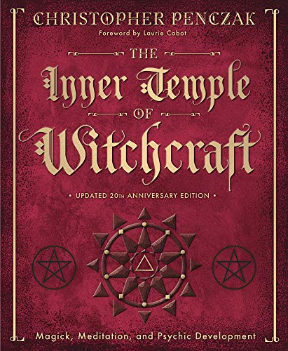 The Inner Temple of Witchcraft: Magick, Meditation and Psychic Development (Penczak Temple) von Llewellyn Worldwide Ltd