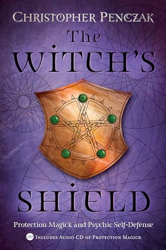 The Witch's Shield: Protection Magick and Psychic Self-Defense von Llewellyn Publications