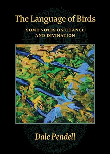 The Language of Birds: Some Notes on Chance and Divination