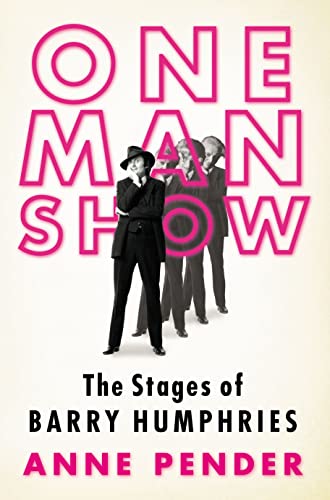 One Man Show Stages Barry Humphries: The Stages Of Barry Humphries