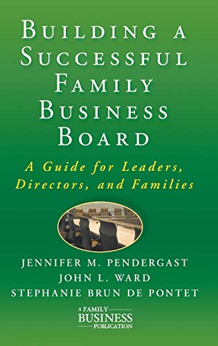 Building a Successful Family Business Board: A Guide for Leaders, Directors, and Families (A Family Business Publication) von MACMILLAN