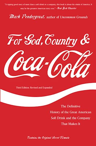 For God, Country, and Coca-Cola: The Definitive History of the Great American Soft Drink and the Company That Makes It