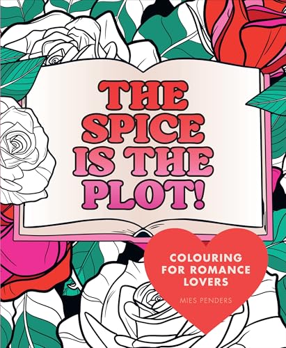 Spicy Colouring: Bookish quotes and designs for romance lovers Spicy Colouring: Bookish quotes and designs for romance lovers von Pop Press
