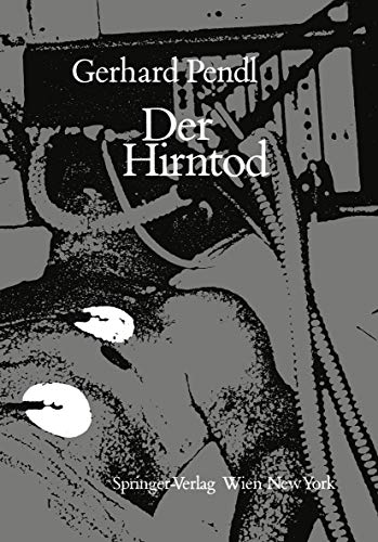 Der Hirntod: Eine Einführung In Seine Diagnostik Und Problematik