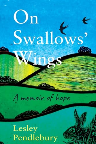 On Swallows’ Wings: A memoir of hope On Swallows’ Wings: A memoir of hope von Springtime Books